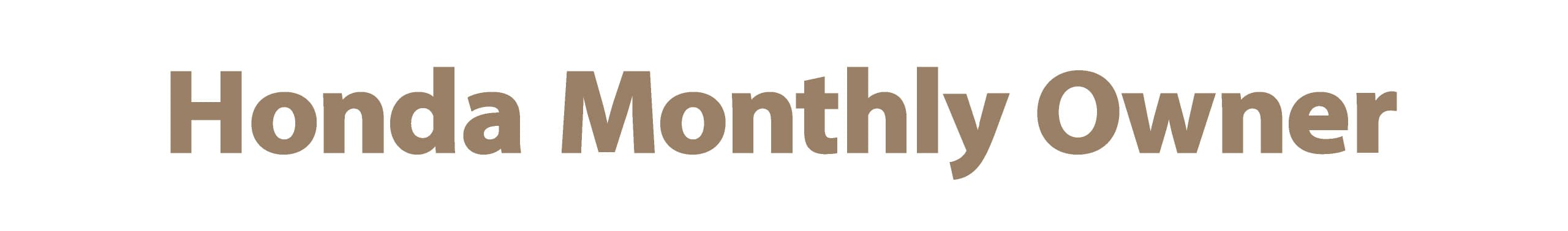Honda Monthly Owner